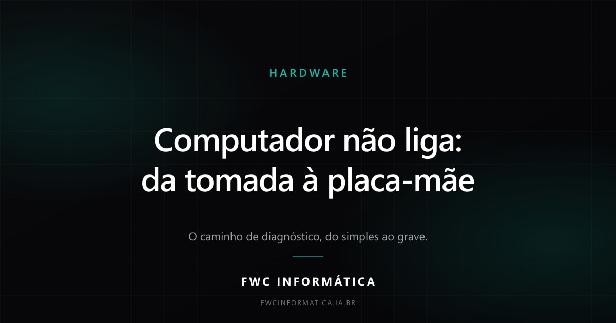 Arte editorial em fundo escuro com detalhe em verde-azulado e o título sobre computador que não liga, da marca FWC Informática.