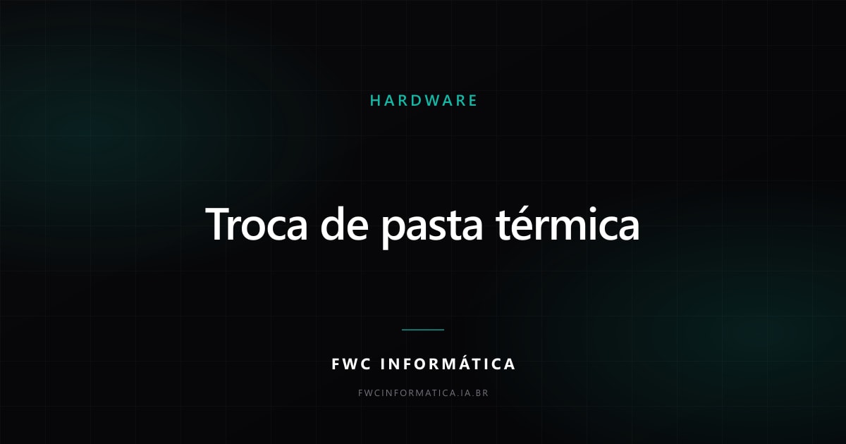 Arte de capa do artigo sobre troca de pasta térmica, nas cores da FWC Informática